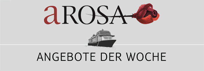 A-ROSA - Angebot der Woche